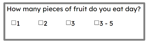 Aisha wants to find out how much fruit people eat. What is wrong with Aisha's question?